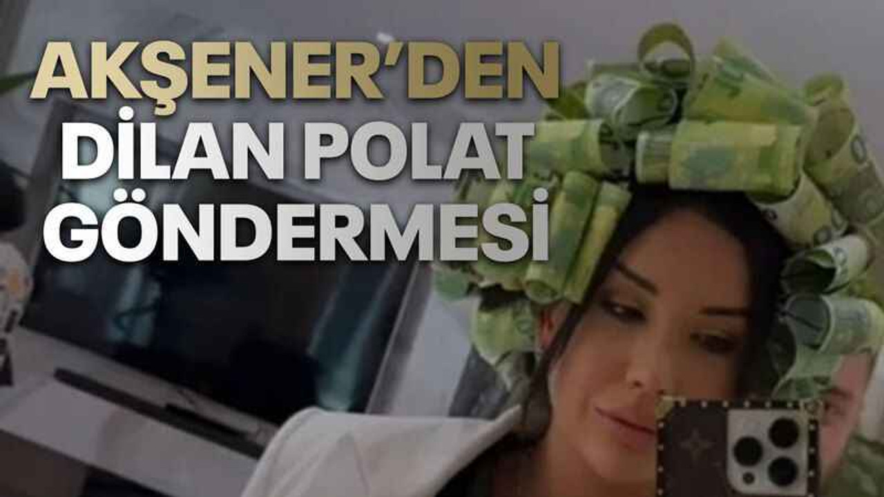 Meral Akşener’den Dilan Polat göndermesi